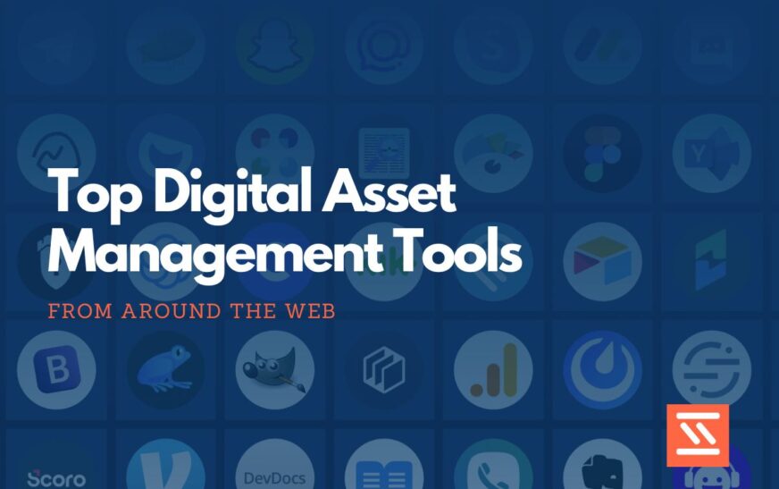Top Digital Tools for Managing Digital Assets